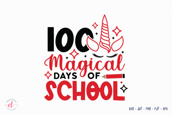 100 Magical Days of School SVG Cut File