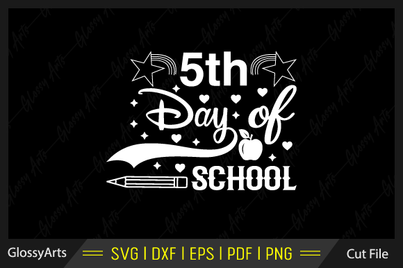 5th Day of School SVG for Crafts and Graphics: A Brand Designer’s Take