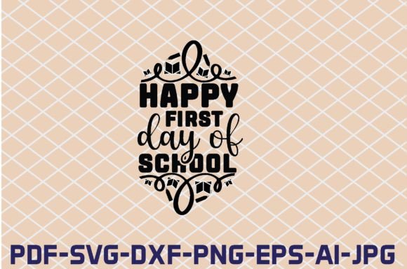 Happy First Day of School SVG Cut Files