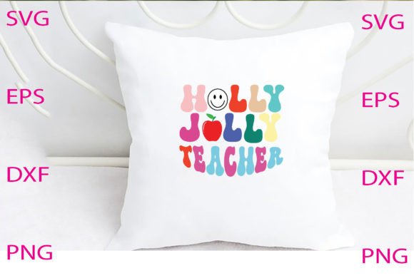 Holly Jolly Teacher Svg Design for Crafts and Graphics