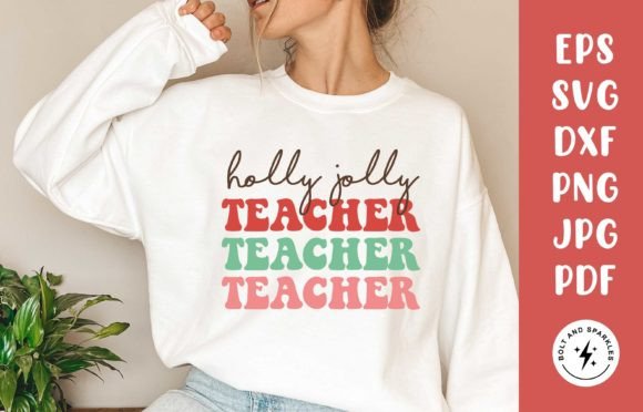 Holly Jolly Teacher, SVG: Graphics & Crafts for Seasonal Design