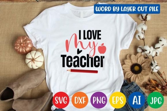 I Love My Teacher Svg Design: A Versatile Graphic for Blogs and Crafts