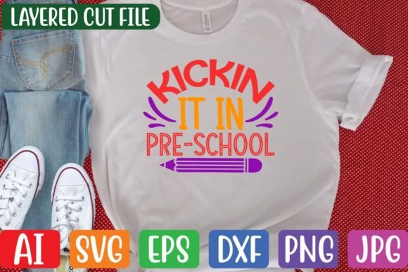 Kickin It in Pre-School Svg: Graphics and Crafts