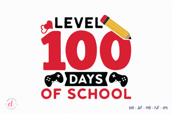 Level 100 Days of School SVG for Crafts