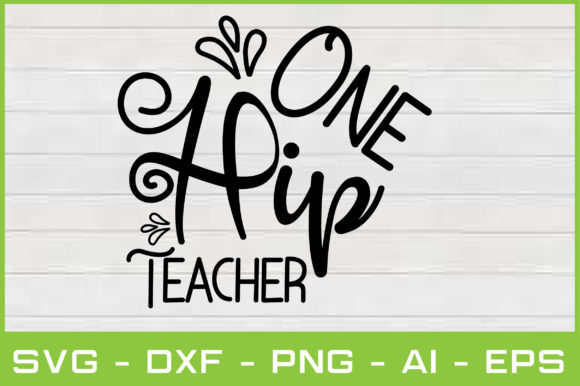 ONE HIP TEACHER Svg Cut Files