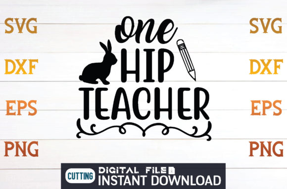 One Hip Teacher Svg Design Graphics