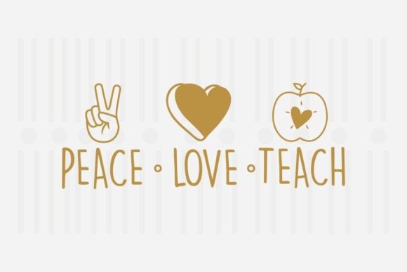 Peace Love Teach, Teacher SVG Quotes
