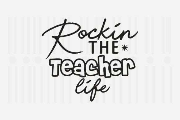 Rockin the Teacher Life, Teacher SVG Graphics