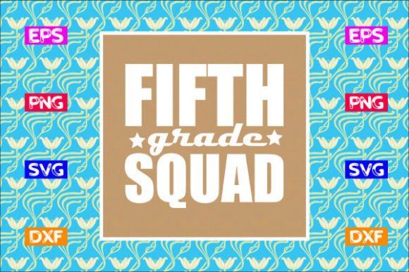 School Svg Design, Fifth Grade Squad