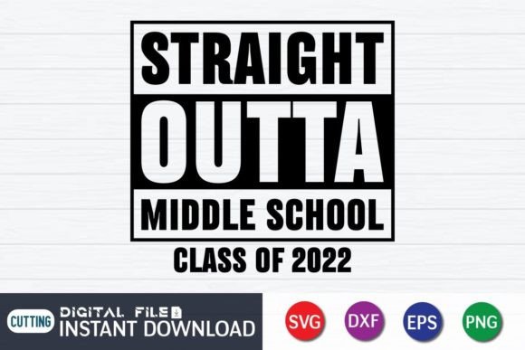 Straight Outta Middle School SVG Cut: Graphics & Crafts
