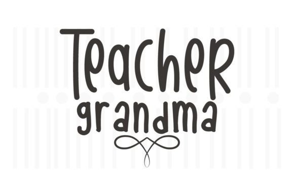 Teacher Grandma SVG Quotes: A Warm Graphic Design Asset for Crafts and Creative Projects