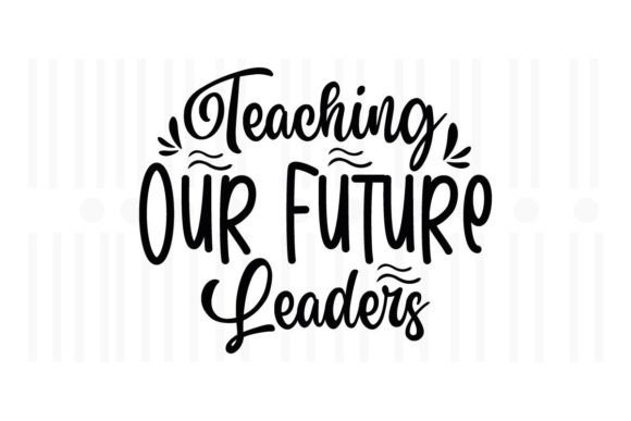 Teacher Our Future Leaders SVG Review for Real Projects