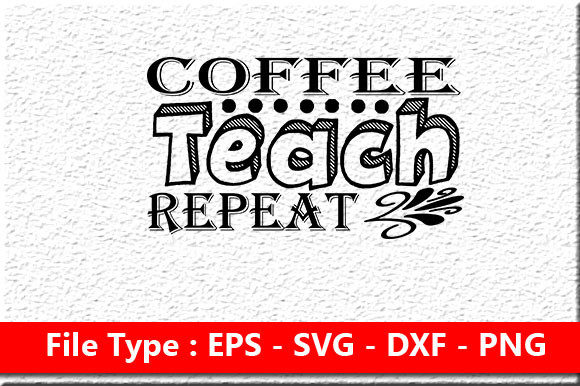 Teacher Svg Design, Coffee Teach Rep