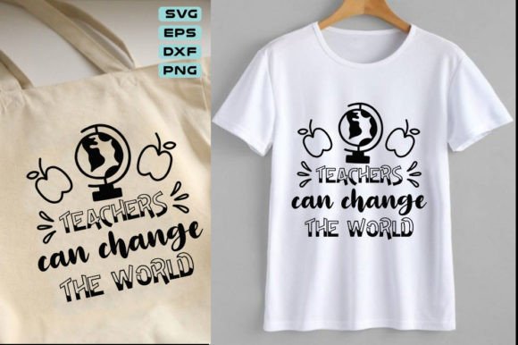 Teacher Svg Design, Teachers Can Change