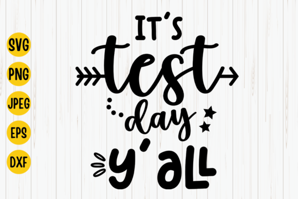 Test Day Svg, Graphics & Crafts