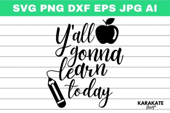 Y All Gonna Learn Today, Teacher SVG