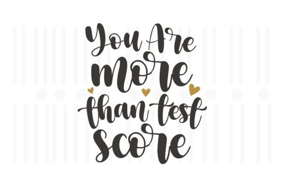 You Are More Than a Test Score Teacher SVG for Modern Graphics & Crafts